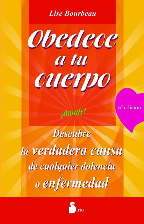 Obedece a tu cuerpo, ¡ámate! | 9788478082803 | Bourbeau, Lise