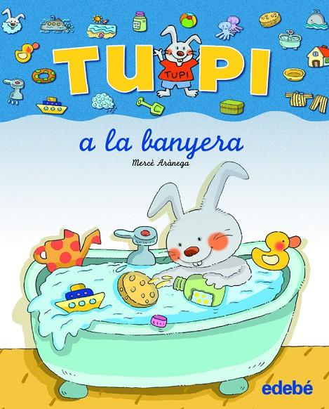 Tupi a la banyera (lligada) | 9788423681624 | Mercè Arànega