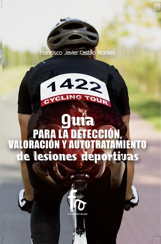 Guía para la detección, valoración y autoreparamiento de lesiones deportivas | 9788491249351 | Castillo Montes Francisco Javier