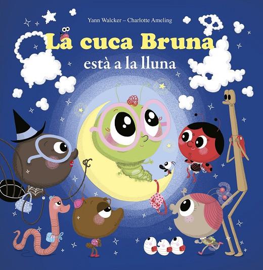 La cuca Bruna està a la lluna | 9788415807766 | Ameling, Charlotte