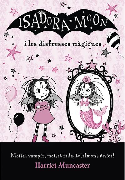 Isidora Moon i les disfresses màgiques | 9788420487656 | Muncaster, Harriet