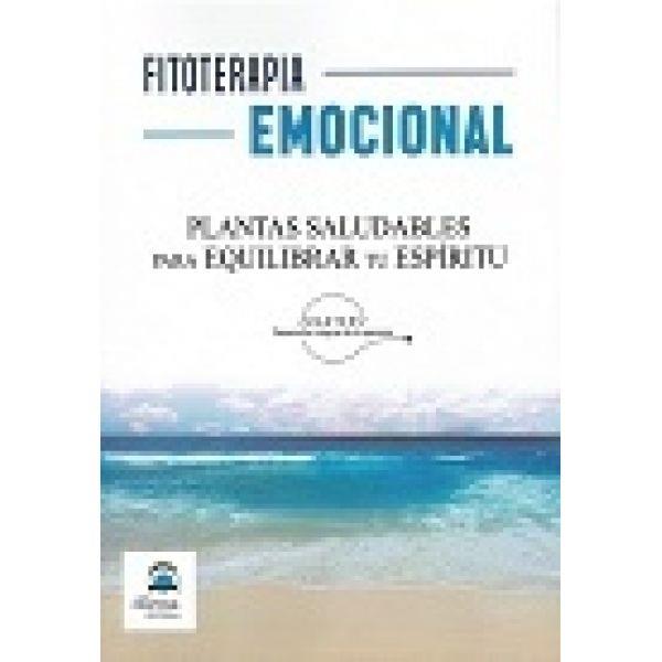 Fitoterapia emocional | 9788498275254 | MASTERS DESARROLLO INTEGRAL DE LA PERSONA / Pérez Agustí, Adolfo