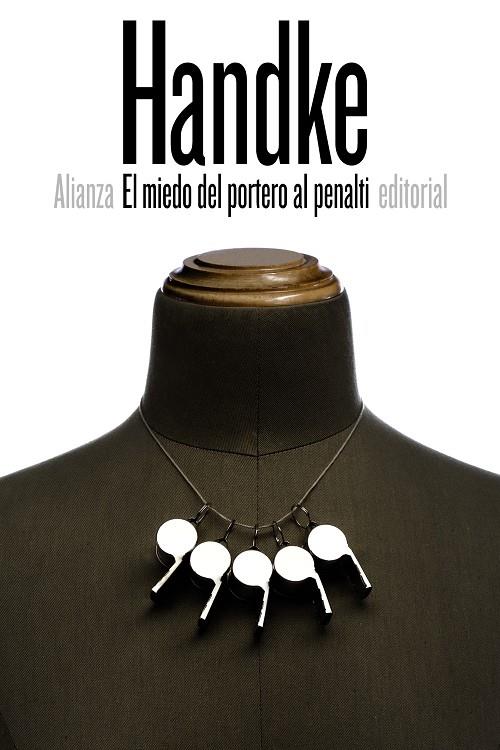 El miedo del portero al penalti | 9788491041740 | Peter Handke