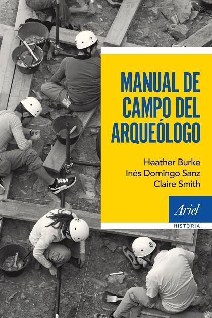 Manual de campo del arqueólogo | 9788434422612 | Domingo Sanz, Inés / Burke, Heather / Smith, Claire