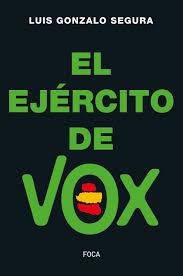 El Ejército de Vox | 9788416842513 | Segura, Luis Gonzalo