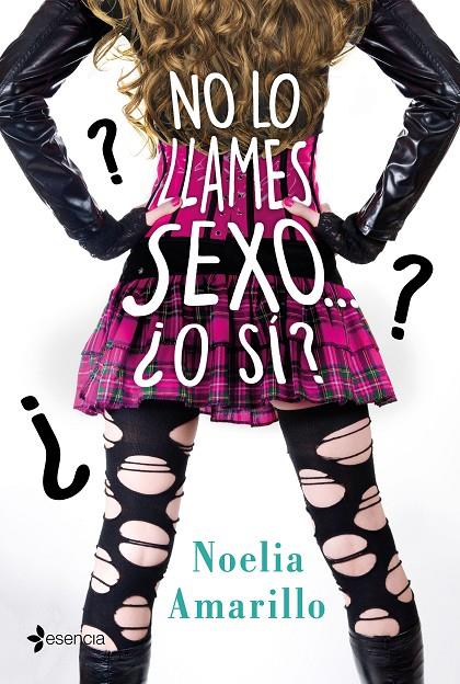 No lo llames sexo... ¿O sí? Serie No lo llames, 4 | 9788408213543 | Amarillo, Noelia