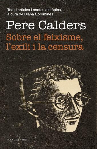 Sobre el feixisme, l exili i la censura | 9788417627867 | Pere Calders