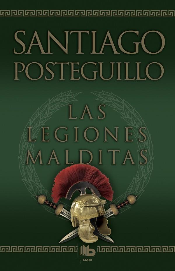 Las legiones malditas. | 9788498725414 | Santiago Posteguillo