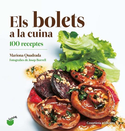 Els bolets a la cuina. 100 receptes | 9788490348628 | Mariona Quadrada