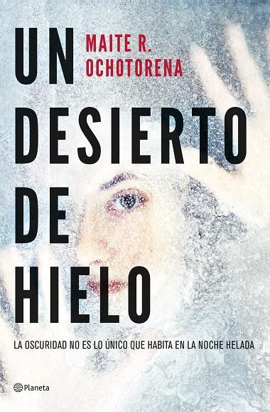 Un desierto de hielo | 9788408267935 | R. Ochotorena, Maite