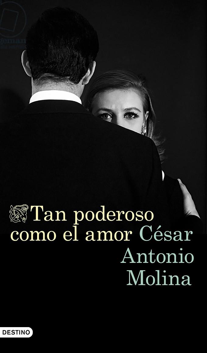 Tan poderoso como el amor | 9788423353651 | César Antonio Molina