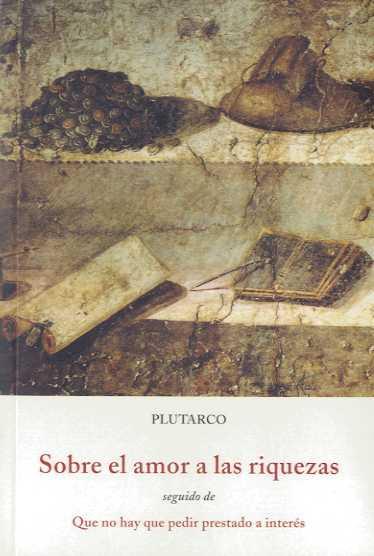 Sobre el amor a las riquezas | 9788497166355 | Plutarc