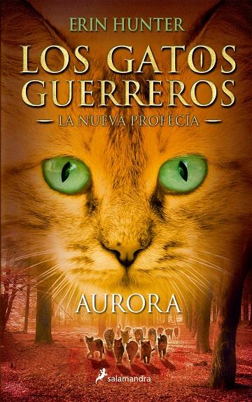 Los Gatos Guerreros | La Nueva Profecía 3 - Aurora | 9788498386776 | Hunter, Erin