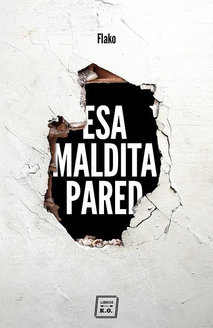 Esa maldita pared | 9788417678029 | Flako