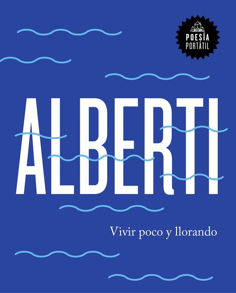 Vivir poco y llorando | 9788439734222 | Alberti