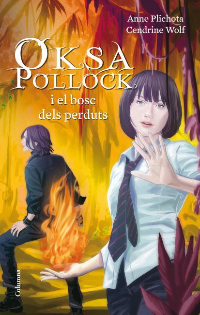 Oksa Pollock i el bosc dels perduts | 9788466414708 | Plichota, Anne / Wolf, Cendrine