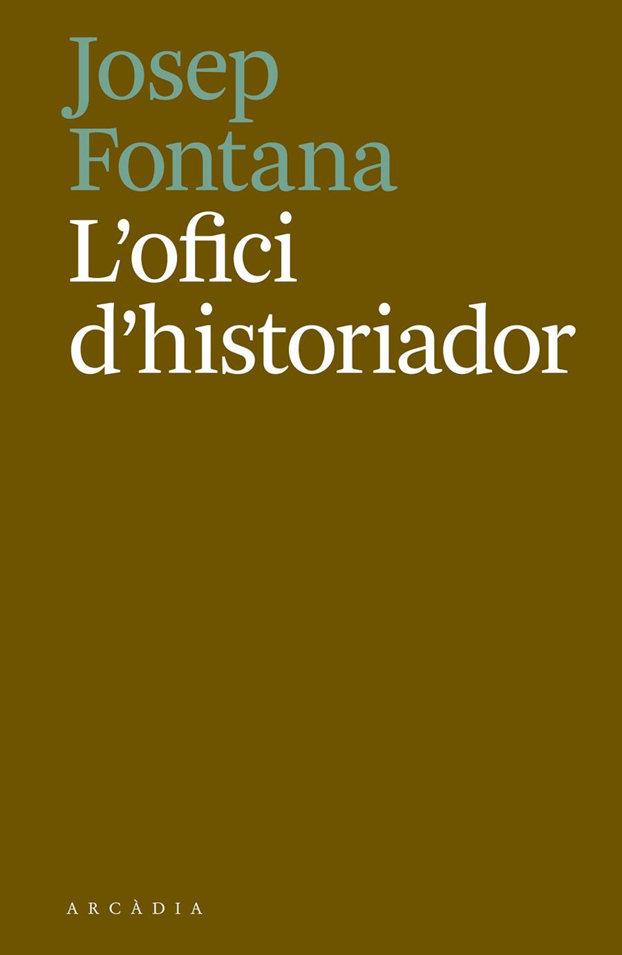 L ofici d historiador | 9788494717468 | Josep Fontana