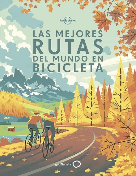 Las mejores rutas del mundo en bicicleta | 9788408170228 | AA. VV.