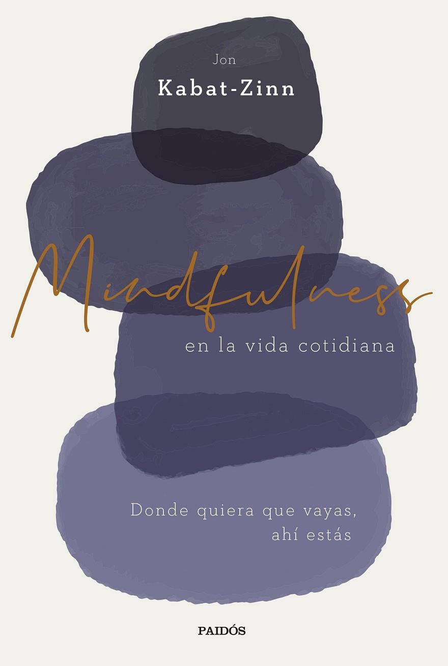 Mindfulness en la vida cotidiana | 9788449338977 | Kabat-Zinn, Jon