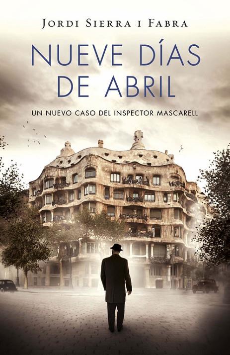 Nueve días de abril (Inspector Mascarell 6) | 9788401343421 | Sierra i Fabra, Jordi