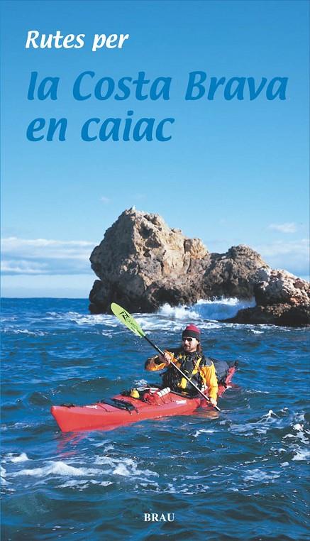 La Costa Brava en caiac | 9788495946676 | Lara García, Sergi