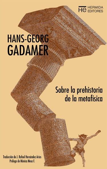 Sobre la prehistoria de la metafísica | 9788494998928 | Hans Georg Gadamer