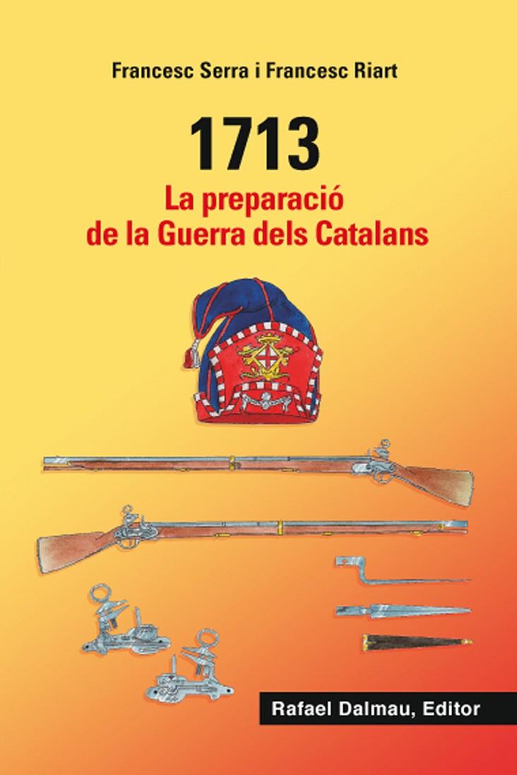 1713. La preparació de la Guerra dels Catalans | 9788423208548 | Serra i Sellarés, Francesc / Riart i Jou, Francesc