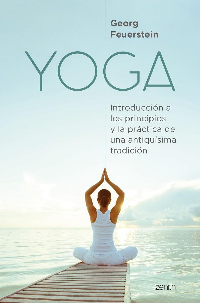 Yoga. Introducción a los principios y la práctica | 9788408229926 | Georg Feuerstein