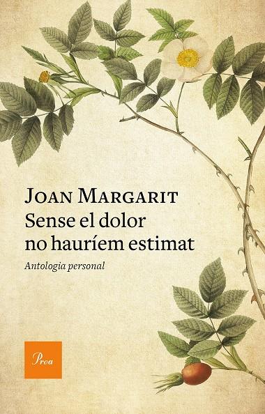 Sense el dolor no hauríem estimat | 9788475888293 | Joan Margarit