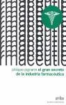 El gran secreto de la industria farmacéutica | 9788497840217 | Philippe Pignarre