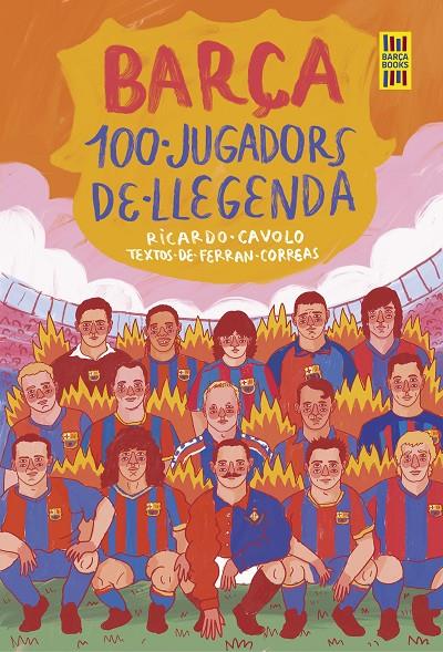 Barça. 100 jugadors de llegenda | 9788419430113 | Cavolo, Ricardo/Correas, Ferran