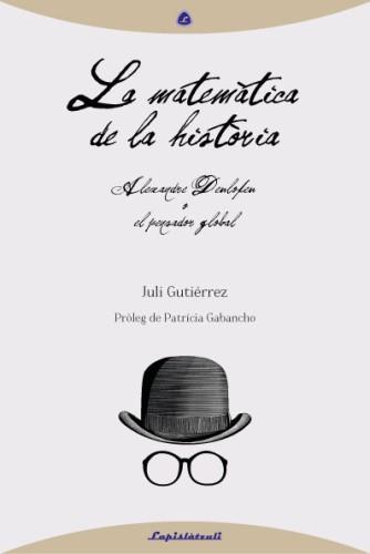 La matemàtica de la història. | 9788493908089 | Alexandre Deulofeu