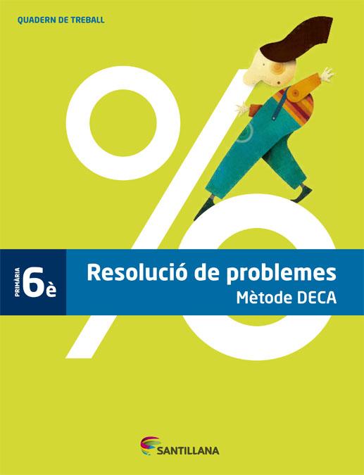 Resolució de problemes. Mètode DECA | 9788490471128