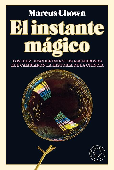 El instante mágico | 9788418187759 | Marcus Chown