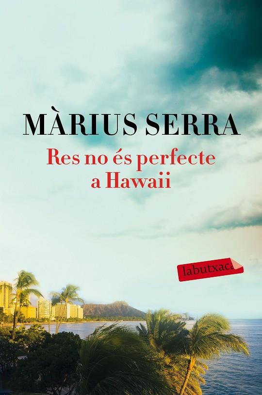 Res no és perfecte a Hawai (butxaca) | 9788417031169 | Màrius Serra