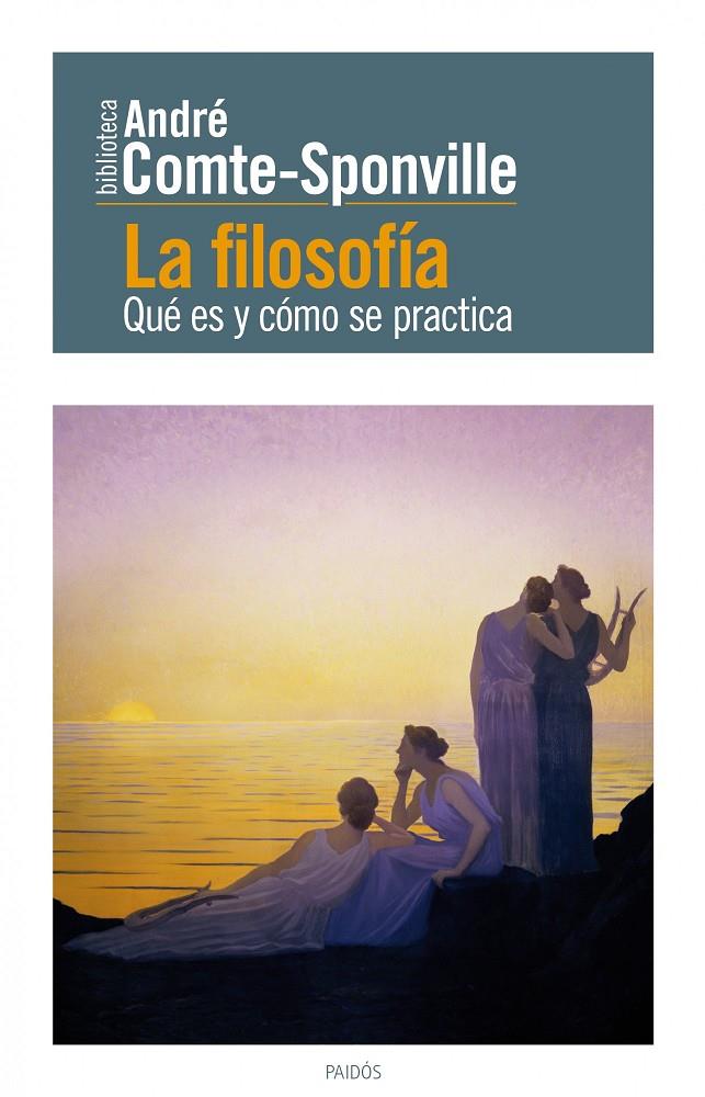 La filosofía. Qué es y cómo se practica | 9788449326776 | André Comte Sponville