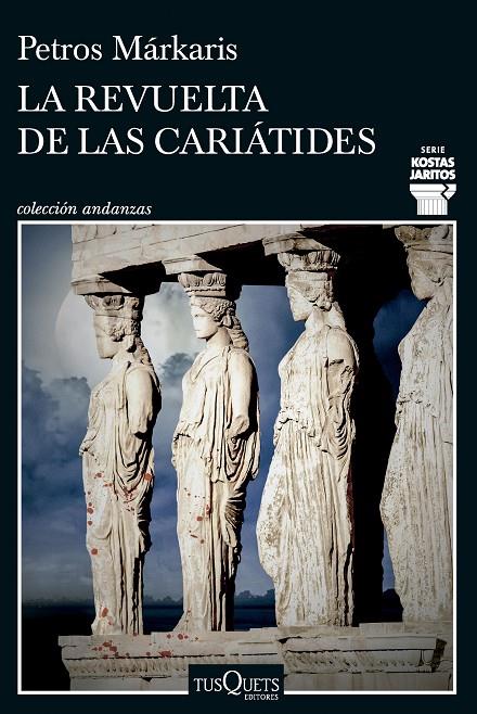 La revuelta de las cariátides | 9788411074452 | Márkaris, Petros