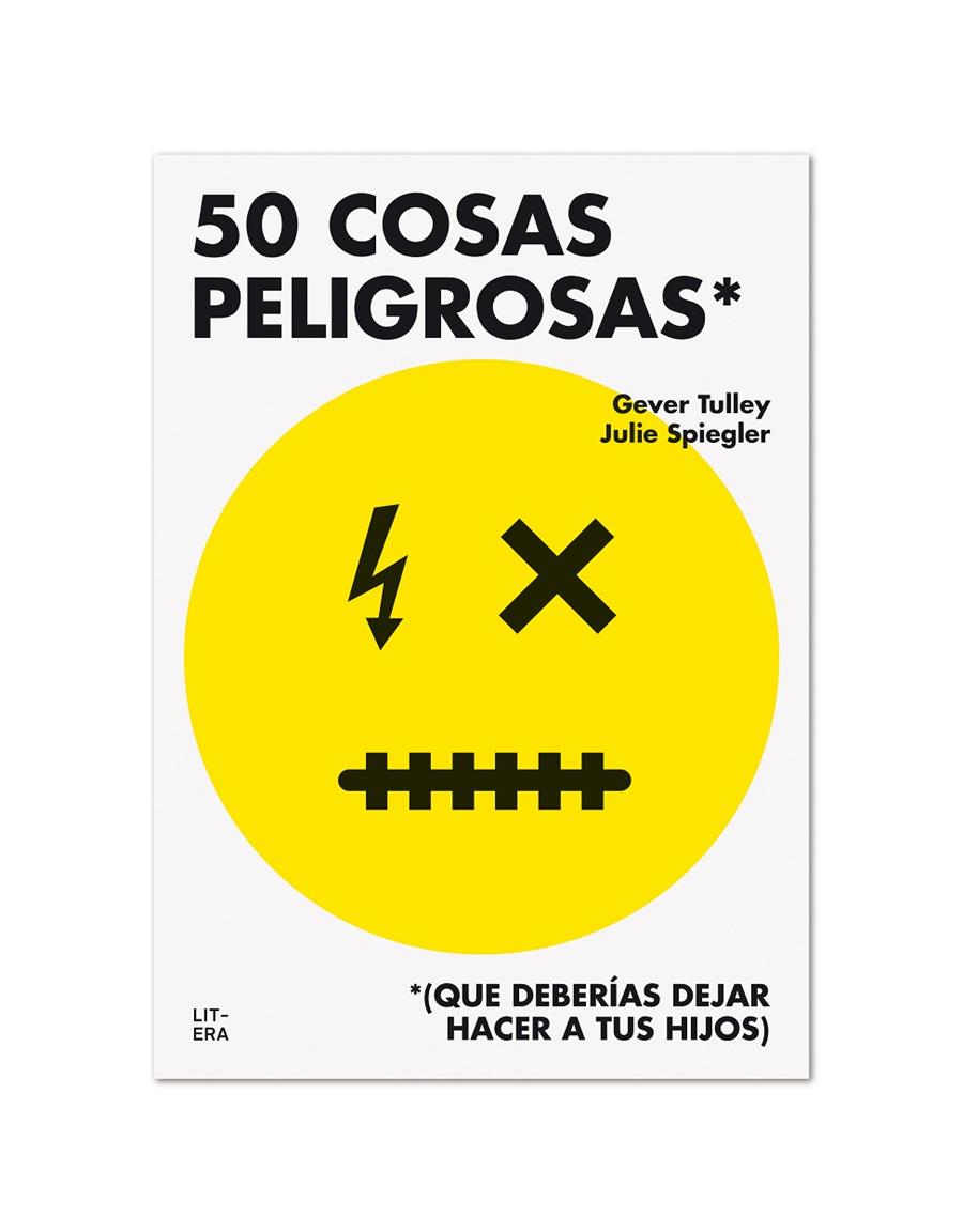 50 cosas peligrosas | 9788494294792 | Tulley, Gever / Spiegler, Julie