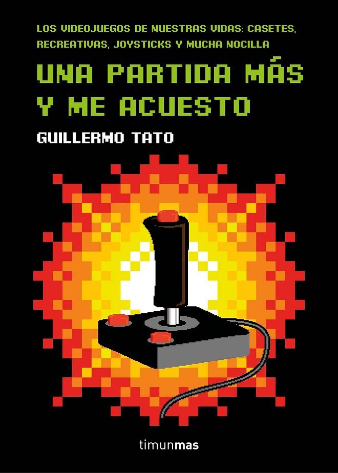 Una partida más y me acuesto | 9788445003947 | Guillermo Tato