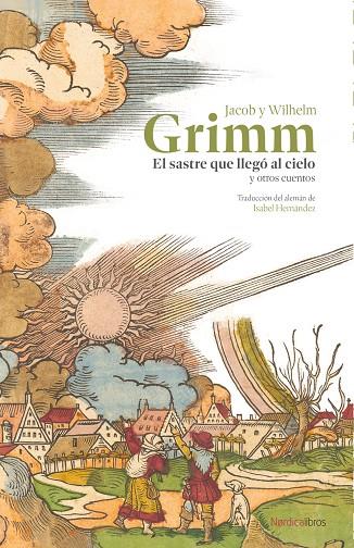 El sastre que llegó al cielo y otros cuentos | 9788410200548 | Grimm, Jacob y Wilhelm