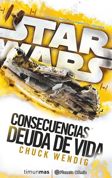 Star Wars. Consecuencias. Deuda de vida | 9788416816132 | Chuck Wendig