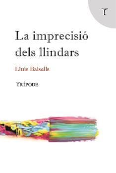 La imprecisió dels llindars | 9788412501216 | Lluís Balsells