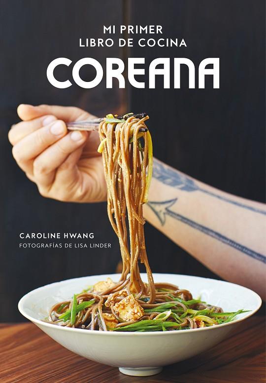 Mi primer libro de cocina coreana | 9788416890804 | Hwang, Caroline / Linder, Lisa