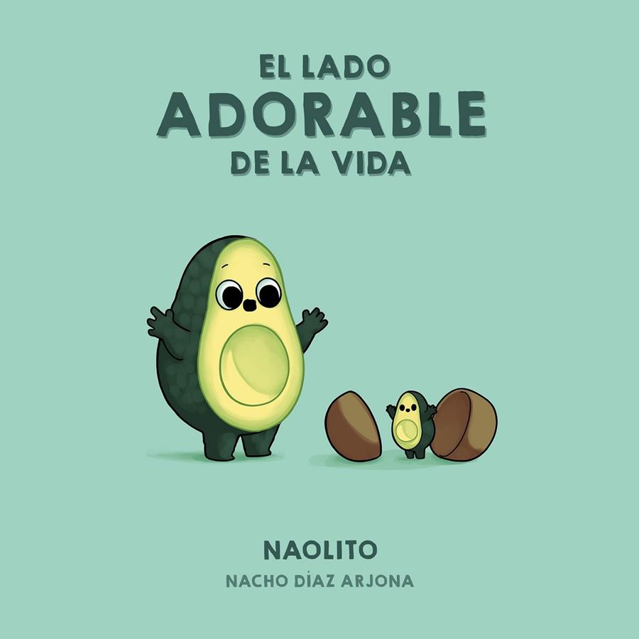 El lado adorable de la vida | 9788418260353 | Naolito