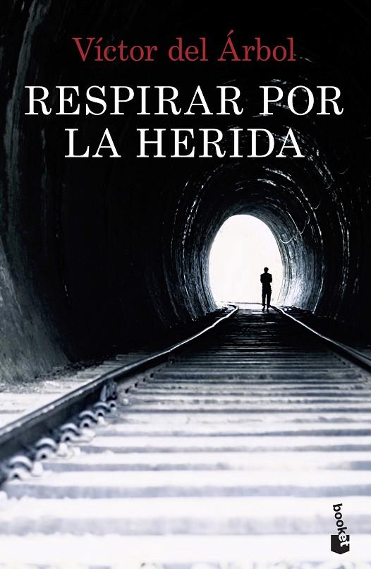 Respirar por la herida B | 9788408234869 | Víctor del Árbol