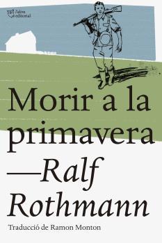 Morir a la primavera | 9788494508554 | Ralf Rothmann