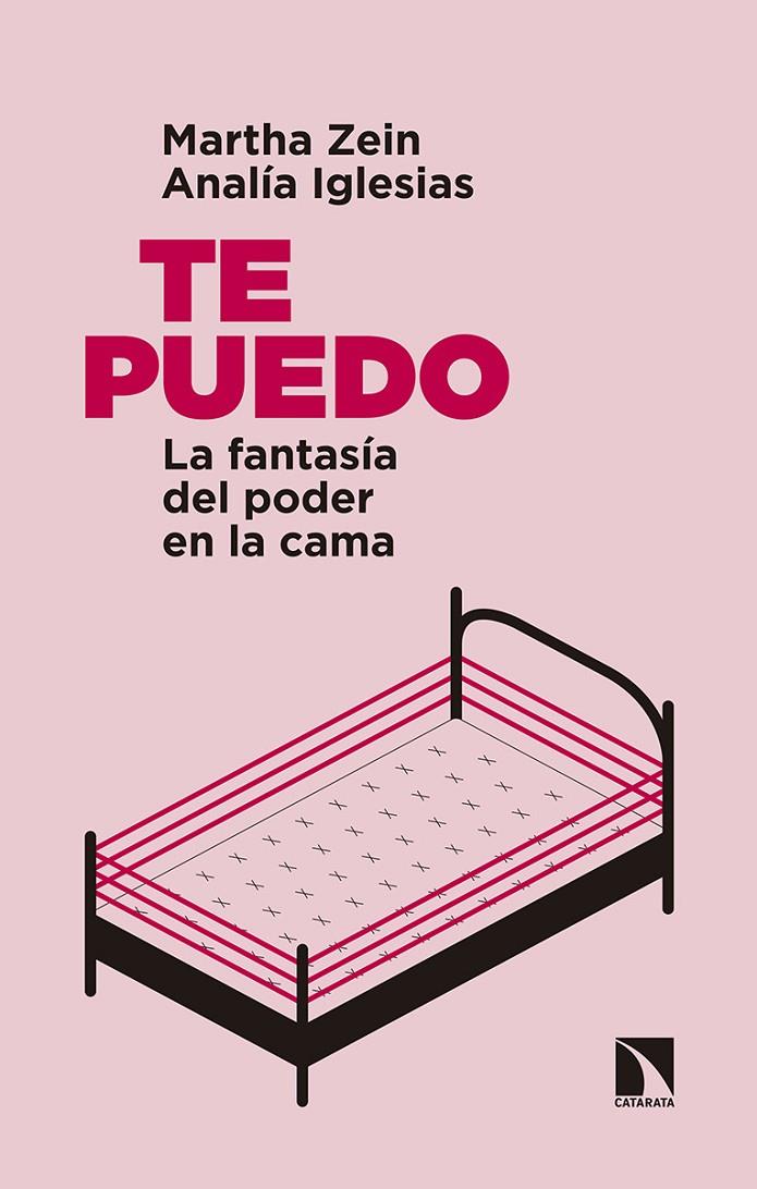 Te puedo. La fantasía del poder en la cama | 9788490976876 | Martha Zein, Analía Iglesias