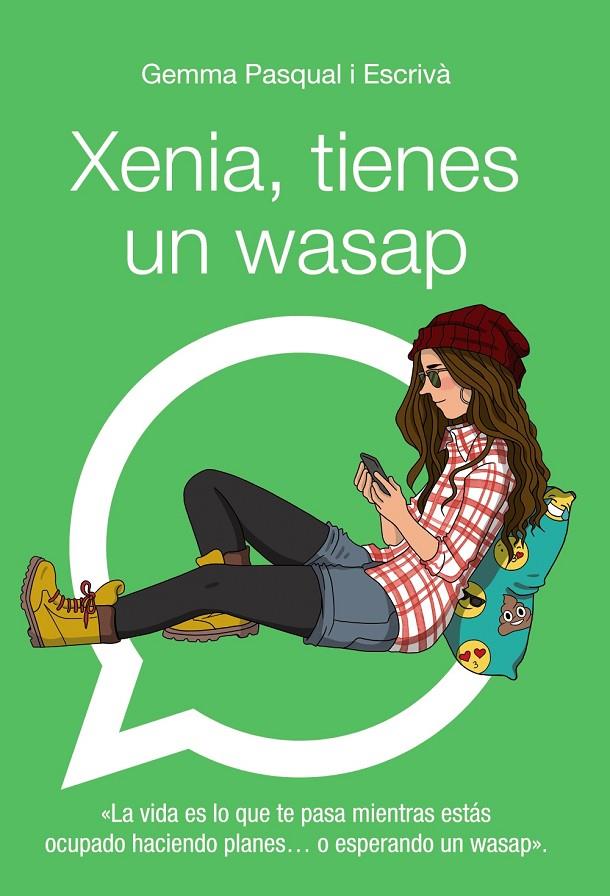 Xenia, tienes un wasap | 9788469808863 | Gemma Pasqual Escrivà