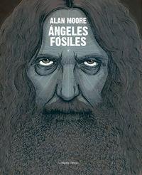 Ángeles fósiles | 9788494218712 | Alan Moore