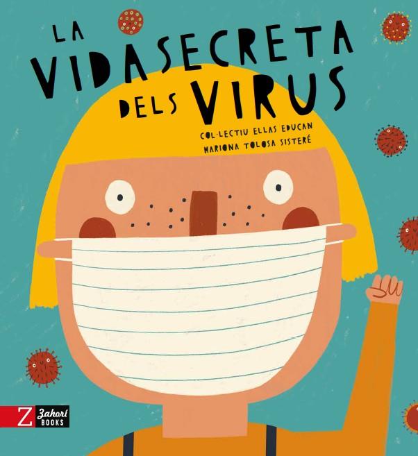 La vida secreta del virus | 9788417374723 | COLECTIVO ELLAS EDUCAN